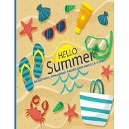 Hello Summer Beautiful Coloring Pages For Adults & Kids: Fun, Easy and Relaxing Pages - Relaxation and De-Stress