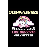 Dishwashers Are Fabulous And Magical Like Unicorns Only Better: Productivity Planner, Unicorn Notebook, Schedule Book