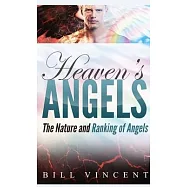 Heaven&rsquo;&rsquo;s Angels (Pocket Size): The Nature and Ranking of Angels