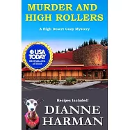 Murder and High Rollers: A High Desert Cozy Mystery