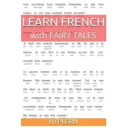 Learn French with Fairy Tales: Interlinear French to English