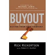 Buyout: The Insider&rsquo;&rsquo;s Guide to Buying Your Own Company