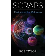 Scraps: Poetry from the Multiverse