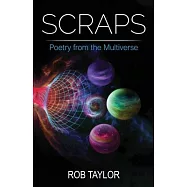Scraps: Poetry from the Multiverse