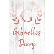 Gabrielle&rsquo;&rsquo;s Diary: Personalized Diary for Gabrielle / Journal / Notebook - G Monogram Initial & Name - Great Christmas