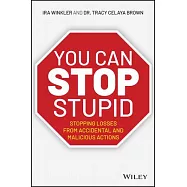 You Can Stop Stupid: Stopping Losses from Accidental and Malicious Actions