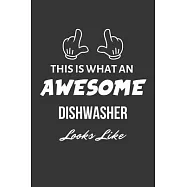 This Is What An Awesome Dishwasher Looks Like Notebook: Lined Journal, 120 Pages, 6 x 9, Matte Finish