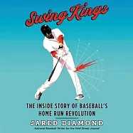 Swing Kings: The Inside Story of Baseball’’s Home Run Revolution
