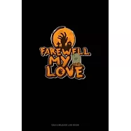 Farewell My Love: Gas & Mileage Log Book