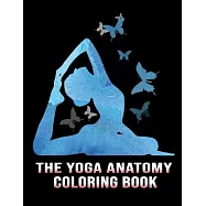 The Yoga Anatomy Coloring Book: The Complete Yoga Anatomy Coloring Book
