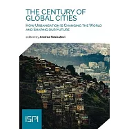 The Century of Global Cities: How Urbanisation Is Changing the World and Shaping our Future
