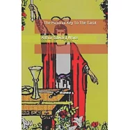 The Pictorial Key To The Tarot