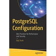 PostgreSQL Configuration: Best Practices for Performance and Security