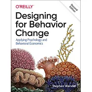 Designing for Behavior Change: Applying Psychology and Behavioral Economics