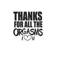 Notebook: Orgasm Valentine’’s Man Friend Love Gift 120 Pages, 6X9 Inches, Graph Paper