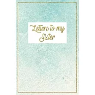 Letters to my Sister: Big sister gifts, sister gifts from sister, little sister gifts, sister gifts, sister journal