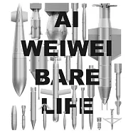 AI Weiwei: Bare Life