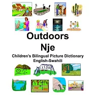 English-Swahili Outdoors/Nje Children&rsquo;&rsquo;s Bilingual Picture Dictionary