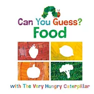 Can You Guess?: Food with the Very Hungry Caterpillar