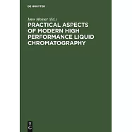 Practical Aspects of Modern High Performance Liquid Chromatography: Proceedings, December 7-8, 1981, Berlin (West)