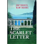 The Scarlet Letter: New Edition - Scarlet Letter by Nathaniel Hawthorne