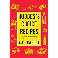 Hobbes’’s Choice Recipes: How to Cook the Sorenchester Way