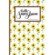 Hello Sunshine: Task/List Journal, Assignment Organization Notebook - 120 Lined Pages - 6 x 9 - Sunflower Design