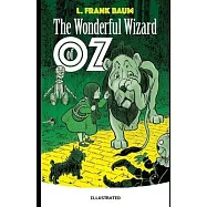 The Wonderful Wizard of Oz Illustrated