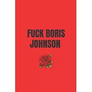 Fuck Boris Johnson: Labour Party Notebook, Anti Tory Notepad, Anti Boris Johnson, Politics Notebook, Gift for Men and