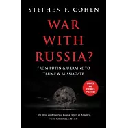 War with Russia?: From Putin & Ukraine to Trump & Russiagate