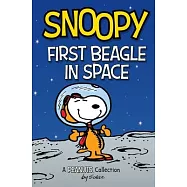 Snoopy: First Beagle in Space (Peanuts Amp Series Book 14): A Peanuts Collection