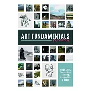 Art Fundamentals 2nd Edition: Light, Shape, Color, Perspective, Depth, Composition & Anatomy