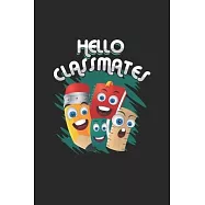 Hello Classmates: Cool Animated Pencils Design For Kids School Notebook Composition Book Novelty Gif (6x9) Dot Grid