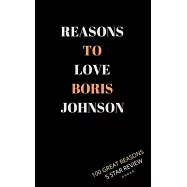 Reasons to Love Boris Johnson: Political Gift for Christmas Secret Santa Funny Humour Pocket Notebook Journal 5 x 8