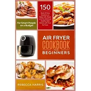  Dishes with Your Air Fryer - For Sma