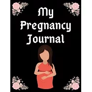 My Pregnancy Journal: Activities and Monthly Checklists for the Second Moms Pregnancy