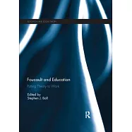 Foucault and Education: Putting Theory to Work