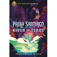 Paola Santiago and the River of Tears