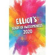 Elliot&rsquo;&rsquo;s Diary of Awesomeness 2020: Unique Personalised Full Year Dated Diary Gift For A Girl Called Elliot - 185