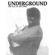 Underground: The Animal Liberation Front in the 1990s, Collected Issues of the A.L.F. Supporters Group Magazine