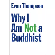 Why I Am Not a Buddhist
