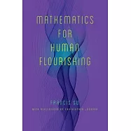 Mathematics for Human Flourishing