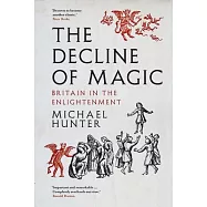 The Decline of Magic: Britain in the Enlightenment