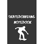 Skateboarding Notebook: (100 Pages, College Lined Paper, 6x9)