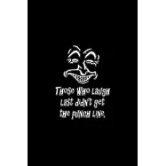 Missed the Punchline Notebook: Blank Lined Notebook Journal for Work, School, Office - 6x9 110 page