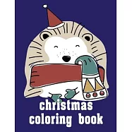 Christmas Coloring Book: Children Coloring and Activity Books for Kids Ages 2-4, 4-8, Boys, Girls, Christmas Ideals