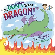 You Don’’t Want a Dragon!