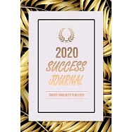 2020 Success Journal: Create Your Best Year Ever