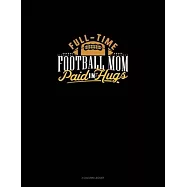 Full-Time Football Mom Paid In Hugs: 3 Column Ledger