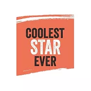 Coolest star Ever Notebook, stars Gifts star Appreciation Gift, Best star Notebook A beautiful: Lined Notebook
